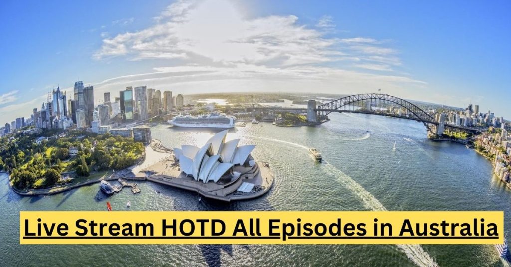 Live Stream HOTD All Episodes in Australia