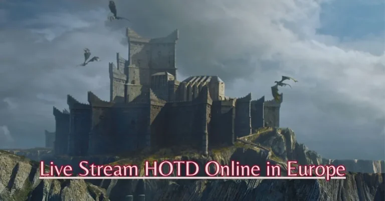 How to Watch House of the Dragon Season 2 Online in Europe